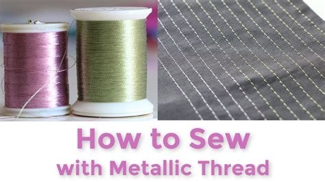 how to weave metallic thread into fabric|sewing with metallic thread.